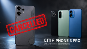 CMF Phone 3 Pro Cancelled: What the RAM Crisis Means for Budget Phone Fans CMF Phone 3 Pro Cancelled: What the RAM Crisis Means for Budget Phone Fans